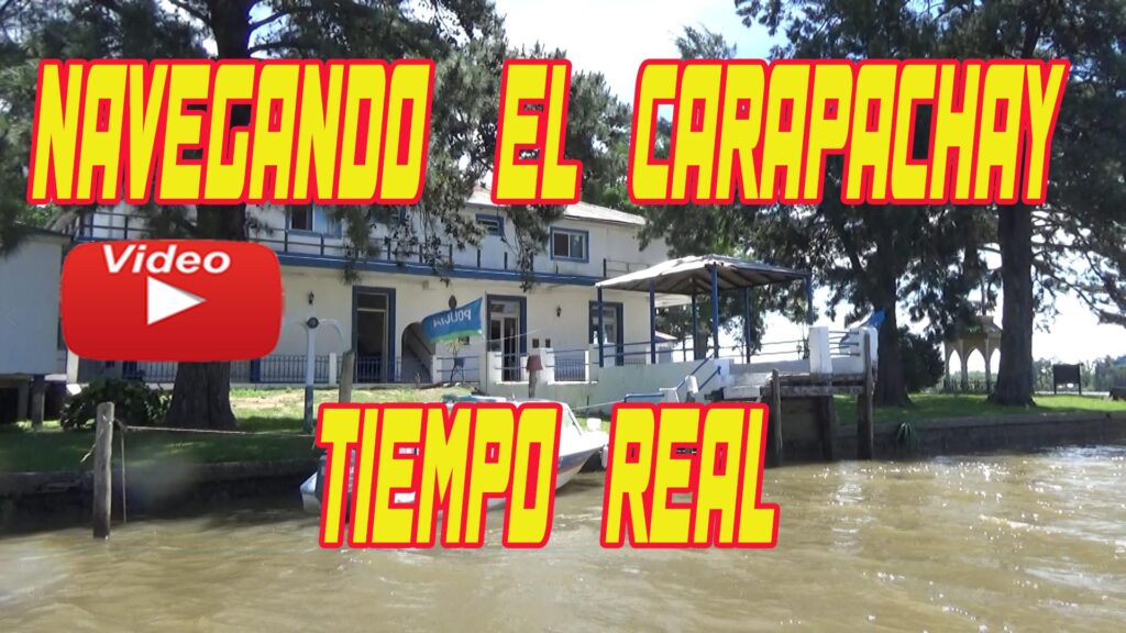 La imagen tiene un atributo ALT vacío; su nombre de archivo es NAVEGANDO-CARAPACHAY-TIEMPO-REAL-youtube-1024x576.jpg